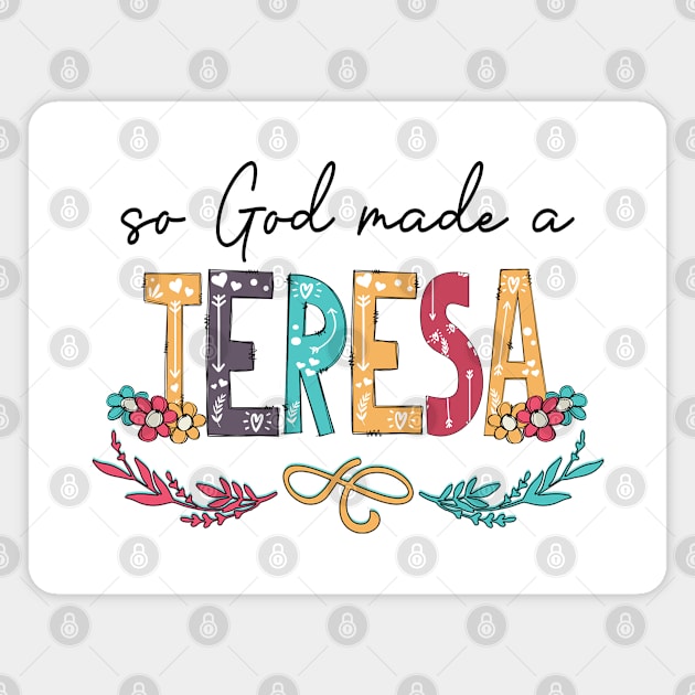 So God Made A Teresa Happy Mother's Day Magnet by KIMIKA